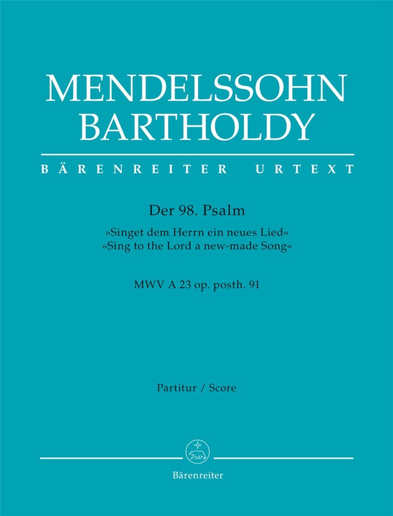Der 98. Psalm - MWV A 23 op. Posth 91